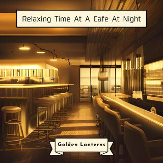 Relaxing Time at a Cafe at Night