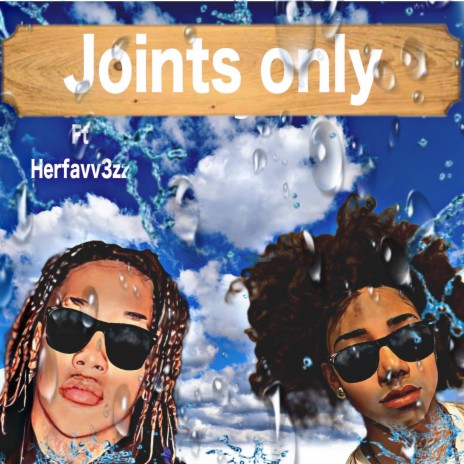 Joints only ft. Herfavv3zz | Boomplay Music