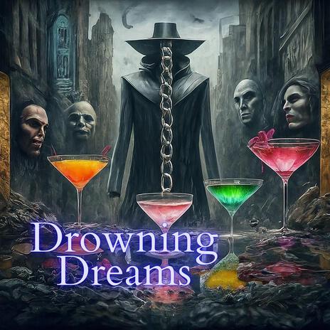 Drowning Dreams | Boomplay Music