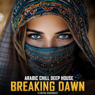 Breaking Dawn (Arabic Deep House Mix)