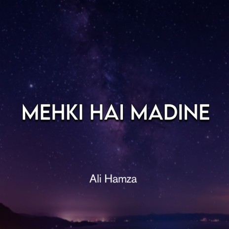 Mehki Hai Madine | Boomplay Music