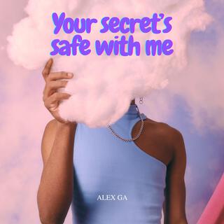 Your secret's safe with me