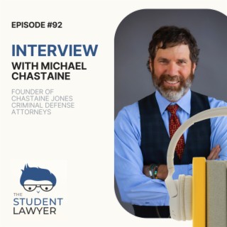 How to be an award-winning Criminal Defence Lawyer with Michael Chastaine, Founder of Chastaine Jones
