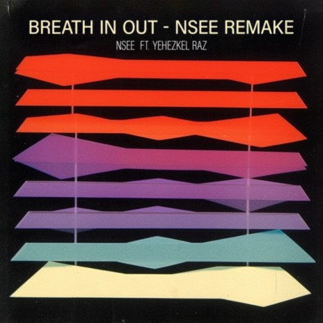 Breath In Out - Nsee Remake ft. Yehezkel Raz | Boomplay Music