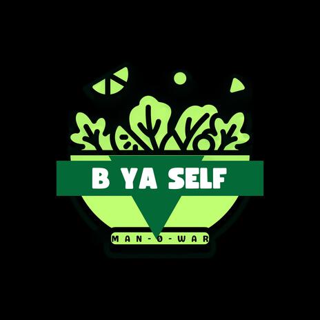 B YA SELF | Boomplay Music