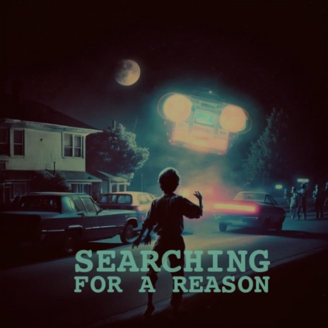 Searching for a Reason | Boomplay Music