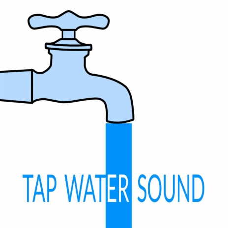 Tap Water Sound | Boomplay Music