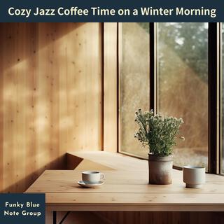 Cozy Jazz Coffee Time on a Winter Morning