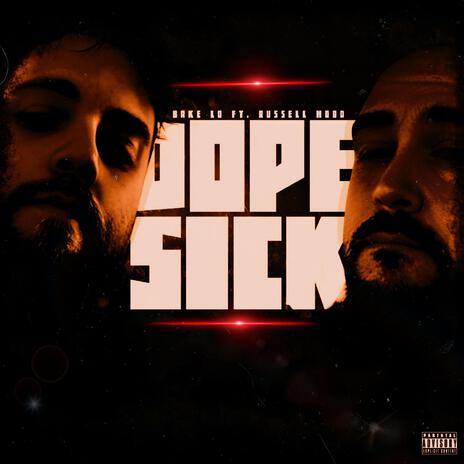 Dope Sick ft. Russell Hood | Boomplay Music