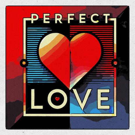 Perfect Love | Boomplay Music