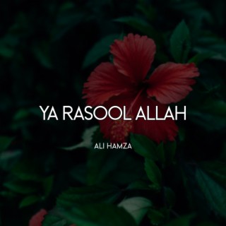 Ya Rasool Allah