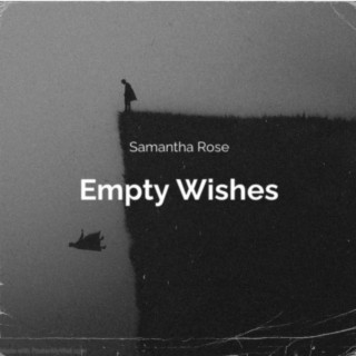 Empty Wishes