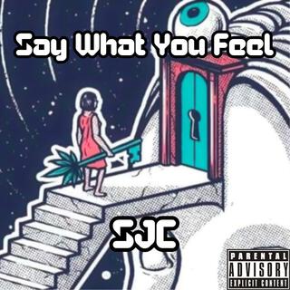 Say What You Feel