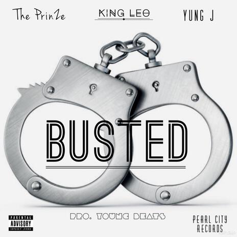 Busted ft. Prinze & Leo The King | Boomplay Music