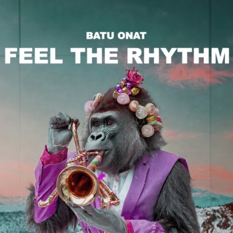 Feel the Rhythm | Boomplay Music