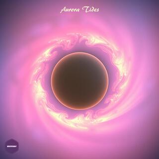 Aurora Tides (Space Age, Indietronica, and Ambient Music)