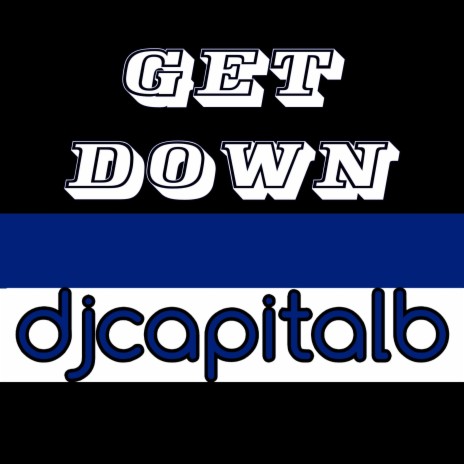 GET DOWN | Boomplay Music