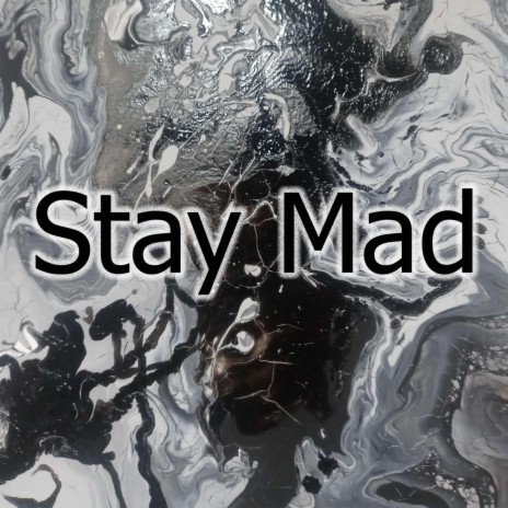 Stay Mad ft. Dodgeraf