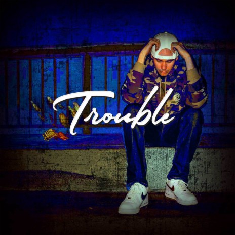 Trouble | Boomplay Music