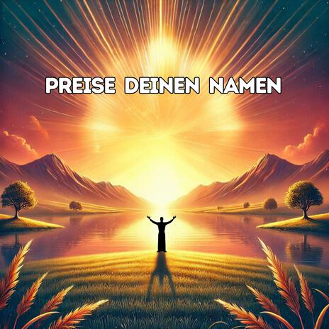 Preise Deinen Namen | Boomplay Music