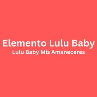 Lulu Baby Mis Amaneceres