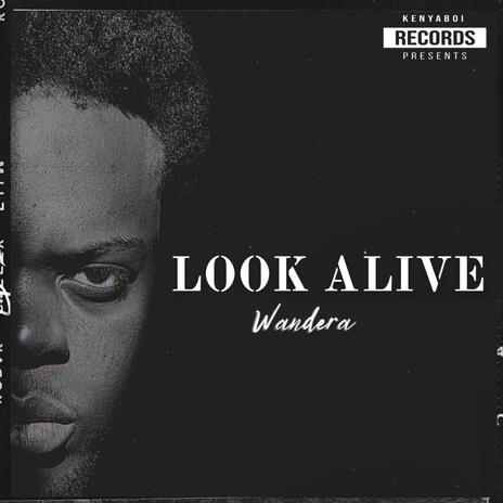 LOOK ALIVE | Boomplay Music