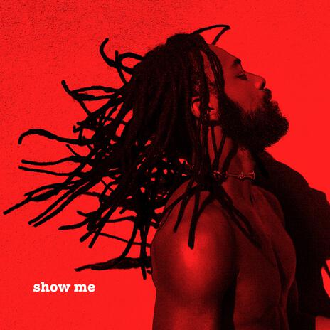 Show Me | Boomplay Music