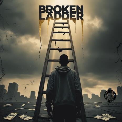 Broken Ladder | Boomplay Music