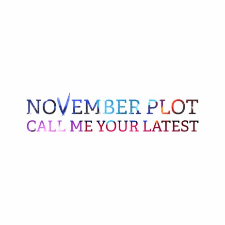 Call Me Your Latest | Boomplay Music