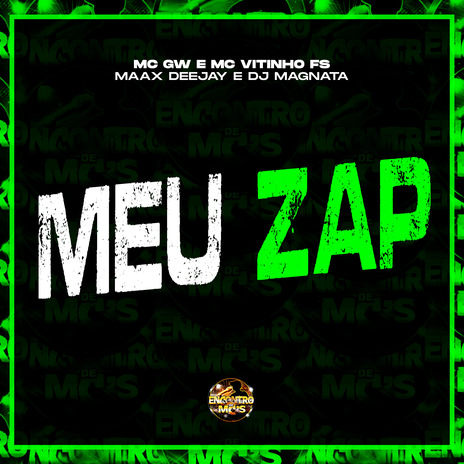 Meu Zap ft. Mc Vitinho FS & Maax Deejay | Boomplay Music