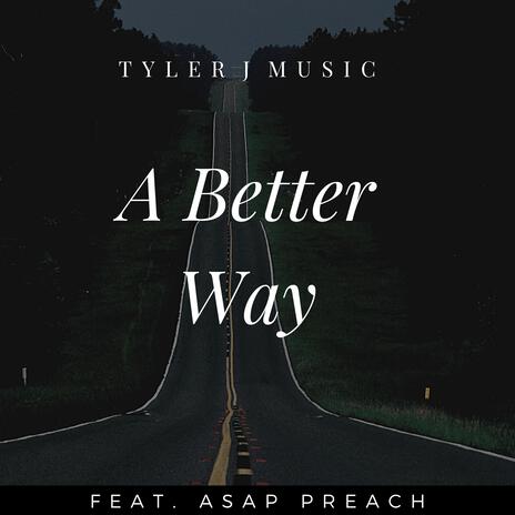 A Better Way ft. ASAP Preach | Boomplay Music