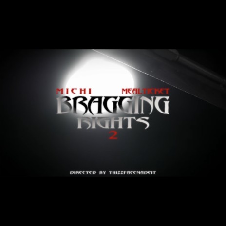 Bragging Rights2 ft. MealTicket | Boomplay Music