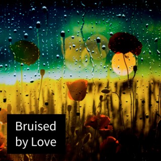 Bruised by Love