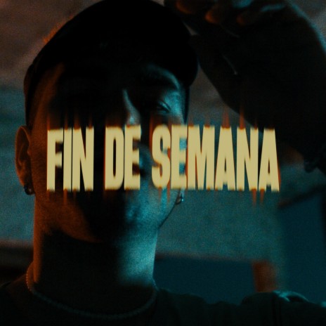 FIN DE SEMANA | Boomplay Music