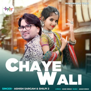 Chaye Wali