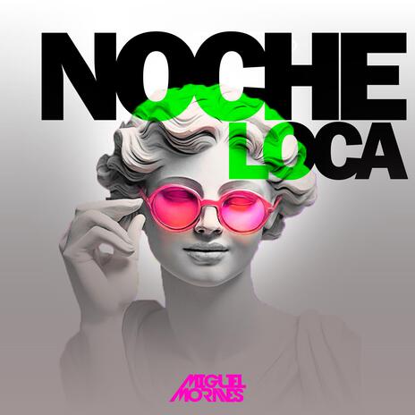 Noche Loca | Boomplay Music