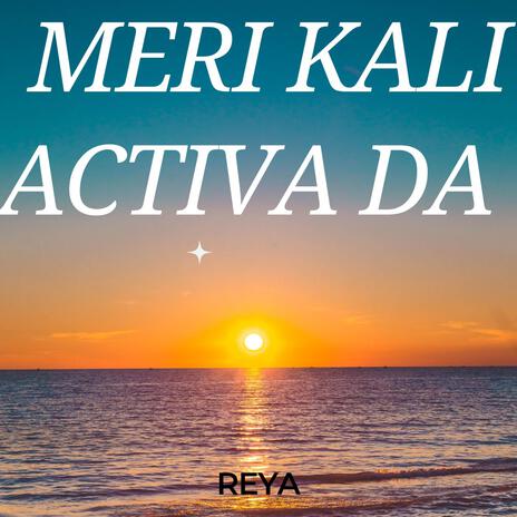 MERI KALI ACTIVA DA | Boomplay Music