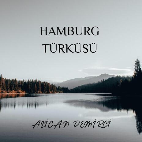 Hamburg Türküsü | Boomplay Music