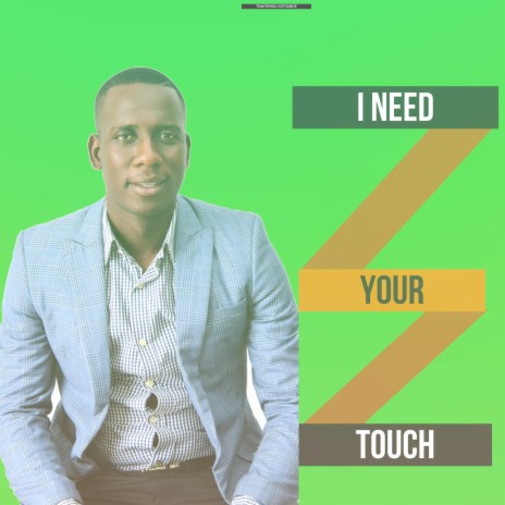 I need Your Touch | Boomplay Music