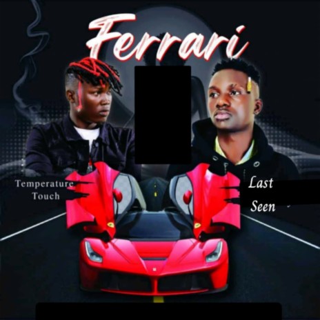 Ferrari ft. Temperature Touch | Boomplay Music