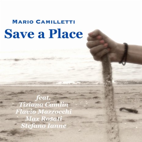 Save a Place ft. Max Rosati, Flavio Mazzocchi, Stefano Ianne & Tiziana Camlin