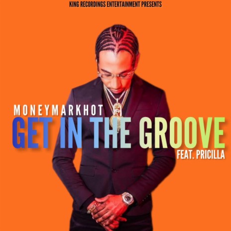 Get in the Groove ft. Pricilla | Boomplay Music