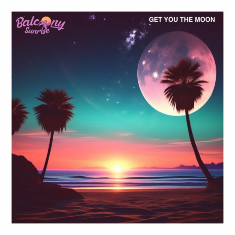 Get You The Moon (Dreamwave Mix) | Boomplay Music