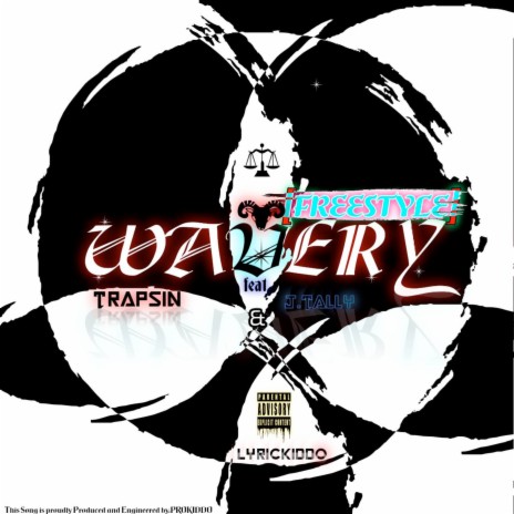 Wavery (Freestyle) ft. Trapsin, J.Tally & Lyrickiddo | Boomplay Music