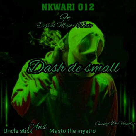 Nkwari 012 ft. Mastro the mystro, Uncle stixx, Dereal major wave & Sbongi de vocalist