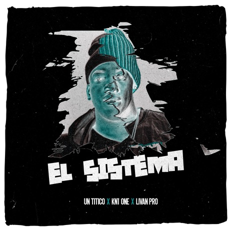 El Sistema ft. Kn1 One & Livan Pro | Boomplay Music