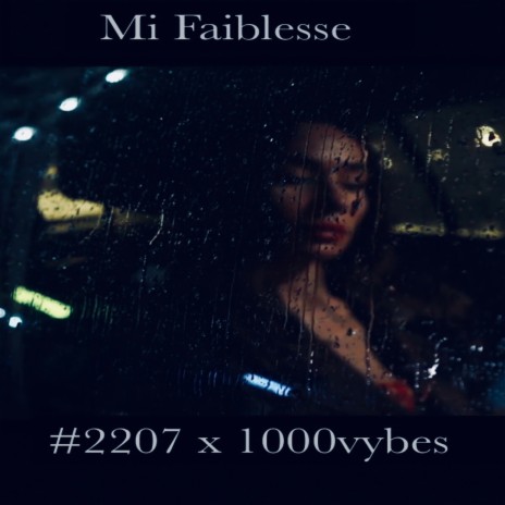 Mi faiblesse ft. 1000vybes | Boomplay Music