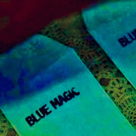 BLUE MAGIC | Boomplay Music