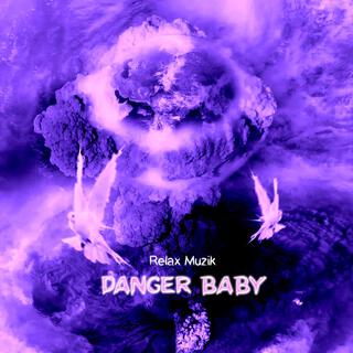 Danger Baby