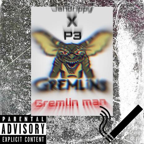 Gremlin man ft. P3 | Boomplay Music